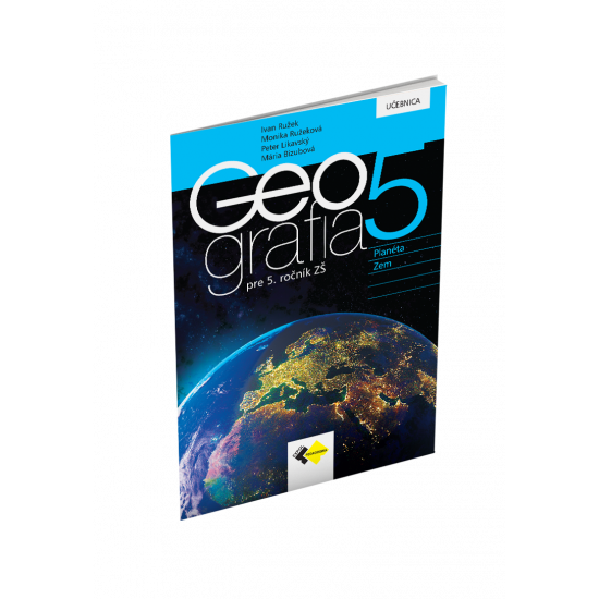 GEOGRAFIA PRE 5. ROČNÍK ZŠ GEOGRAFIA PRE 5. ROČNÍK ZŠ