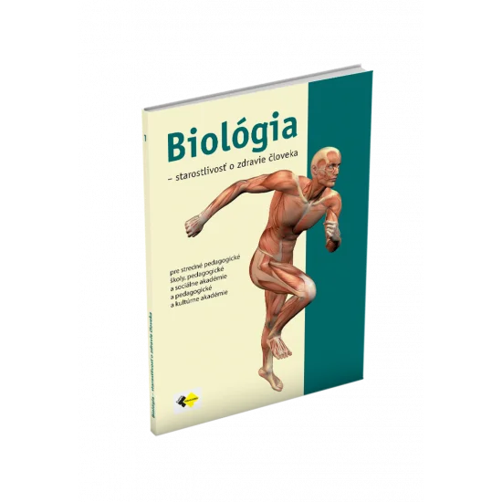 BIOLÓGIA – STAROSTLIVOSŤ O ZDRAVIE pre 1. ročník študijného odboru sociálno-výchovný pracovník a pre gymnáziá
