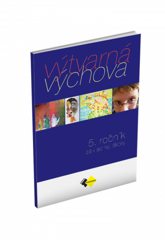 VÝTVARNÁ VÝCHOVA pre 5. ročník základnej školy