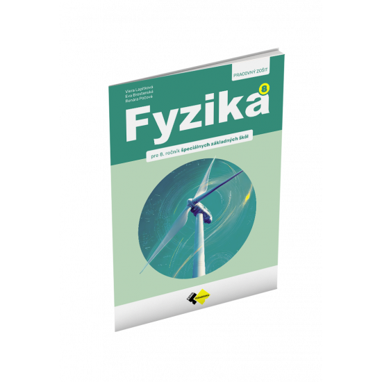 FYZIKA pre 8. ročník špeciálnych základných škôl – PRACOVNÝ ZOŠIT