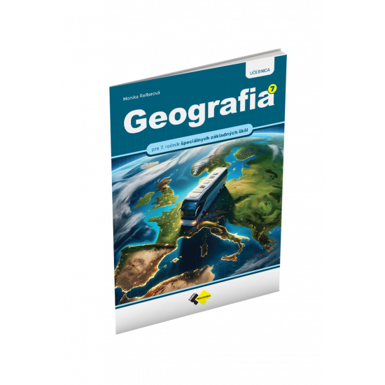 GEOGRAFIA pre 7. ročník špeciálnych základných škôl GEOGRAFIA pre 7. ročník špeciálnych základných škôl