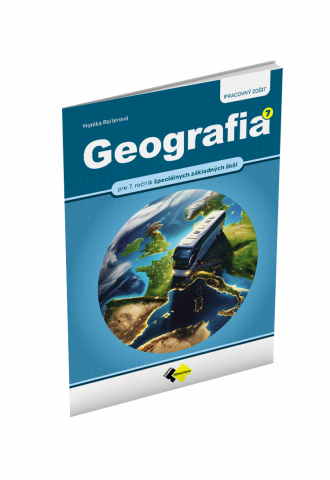 GEOGRAFIA pre 7. ročník špeciálnych základných škôl – PRACOVNÝ ZOŠIT GEOGRAFIA pre 7. ročník špeciálnych základných škôl – PRACOVNÝ ZOŠIT