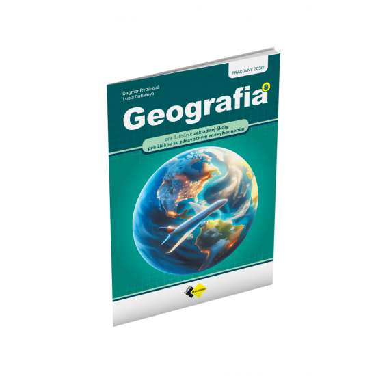 GEOGRAFIA pre 8. ročník základných škôl pre žiakov so zdravotným znevýhodnením – PRACOVNÝ ZOŠIT