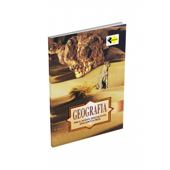 GEOGRAFIA pre 8. ročník špeciálnych základných škôl GEOGRAFIA pre 8. ročník špeciálnych základných škôl