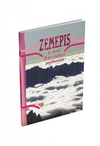 ZEMEPIS (GEOGRAFIA) pre 6. ročník základných škôl pre sluchovo postihnutých