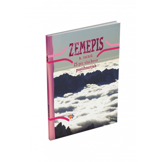 ZEMEPIS (GEOGRAFIA) pre 6. ročník základných škôl pre sluchovo postihnutých