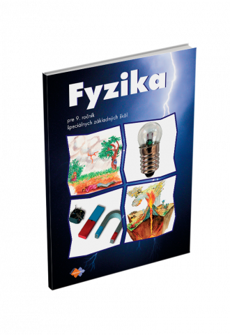 FYZIKA pre 9. ročník špeciálnej základnej školy FYZIKA pre 9. ročník špeciálnej základnej školy