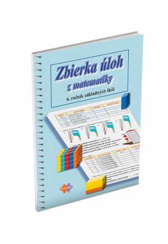 ZBIERKA ÚLOH Z MATEMATIKY pre 6. ročník základnej školy pre sluchovo postihnutých