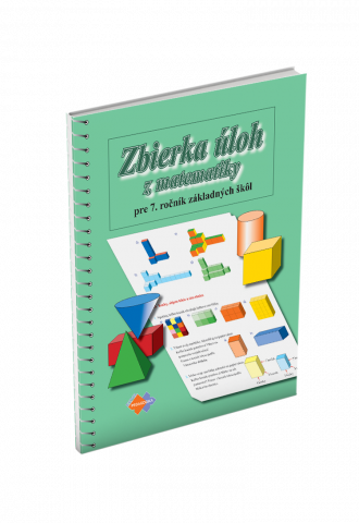 ZBIERKA ÚLOH Z MATEMATIKY pre 7. ročník základnej školy pre sluchovo postihnutých