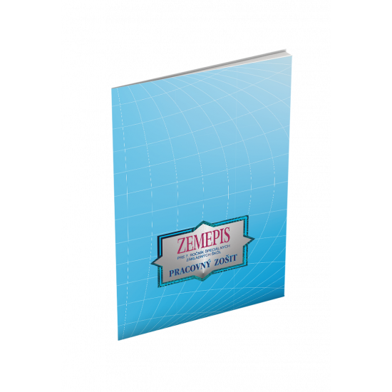 ZEMEPIS (GEOGRAFIA) pre 7. ročník špeciálnych základných škôl – PRACOVNÝ ZOŠIT ZEMEPIS (GEOGRAFIA) pre 7. ročník špeciálnych základných škôl – PRACOVNÝ ZOŠIT