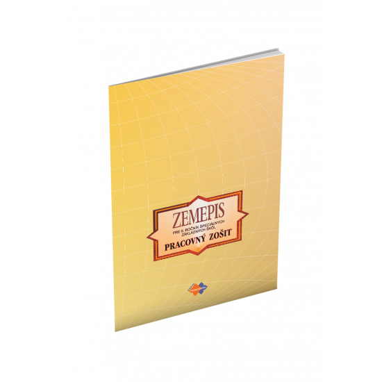 ZEMEPIS (GEOGRAFIA) pre 8. ročník špeciálnych základných škôl – PRACOVNÝ ZOŠIT ZEMEPIS (GEOGRAFIA) pre 8. ročník špeciálnych základných škôl – PRACOVNÝ ZOŠIT