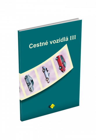 CESTNÉ VOZIDLÁ III pre 4. ročník stredných dopravných škôl CESTNÉ VOZIDLÁ III pre 4. ročník stredných dopravných škôl