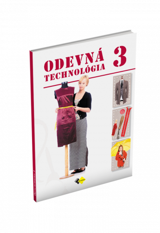 ODEVNÁ TECHNOLÓGIA pre 3. ročník  ODEVNÁ TECHNOLÓGIA pre 3. ročník