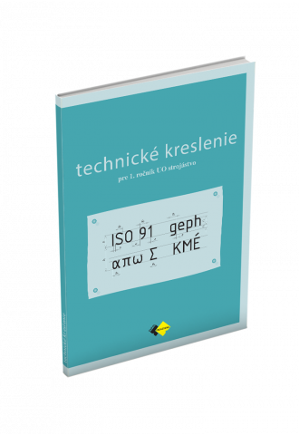TECHNICKÉ KRESLENIE TECHNICKÉ KRESLENIE