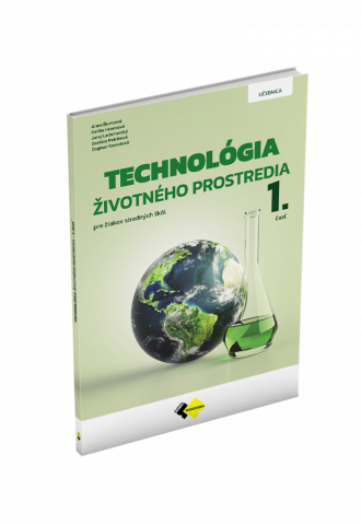 TECHNOLÓGIA ŽIVOTNÉHO PROSTREDIA 1. ČASŤ TECHNOLÓGIA ŽIVOTNÉHO PROSTREDIA 1. ČASŤ