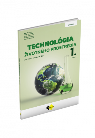 TECHNOLÓGIA ŽIVOTNÉHO PROSTREDIA 1. ČASŤ TECHNOLÓGIA ŽIVOTNÉHO PROSTREDIA 1. ČASŤ