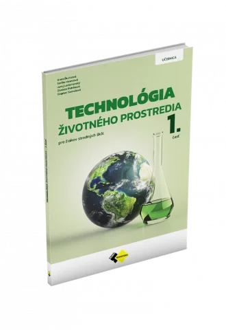 TECHNOLÓGIA ŽIVOTNÉHO PROSTREDIA 1. ČASŤ