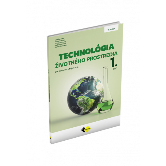 TECHNOLÓGIA ŽIVOTNÉHO PROSTREDIA 1. ČASŤ TECHNOLÓGIA ŽIVOTNÉHO PROSTREDIA 1. ČASŤ