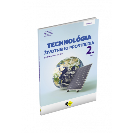 TECHNOLÓGIA ŽIVOTNÉHO PROSTREDIA 2. ČASŤ TECHNOLÓGIA ŽIVOTNÉHO PROSTREDIA 2. ČASŤ