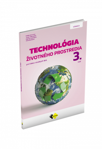 TECHNOLÓGIA ŽIVOTNÉHO PROSTREDIA 3. ČASŤ TECHNOLÓGIA ŽIVOTNÉHO PROSTREDIA 3. ČASŤ