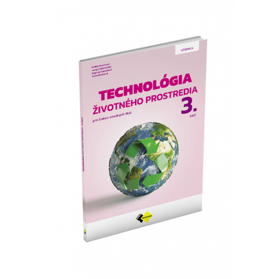 TECHNOLÓGIA ŽIVOTNÉHO PROSTREDIA 3. ČASŤ TECHNOLÓGIA ŽIVOTNÉHO PROSTREDIA 3. ČASŤ