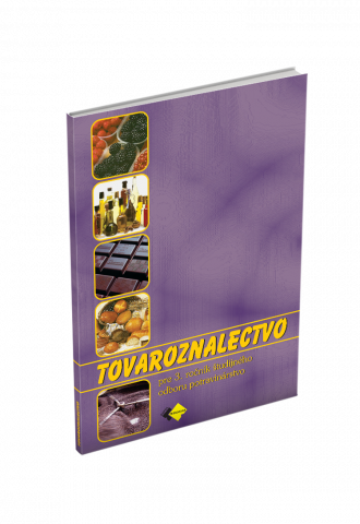 TOVAROZNALECTVO pre 3. ročník študijného odboru potravinárstvo TOVAROZNALECTVO pre 3. ročník študijného odboru potravinárstvo