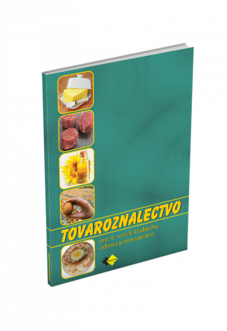 TOVAROZNALECTVO pre 4. ročník študijného odboru  potravinárstvo TOVAROZNALECTVO pre 4. ročník študijného odboru  potravinárstvo