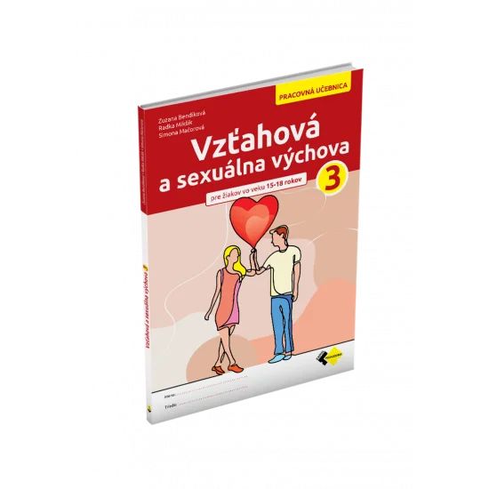 VZŤAHOVÁ A SEXUÁLNA VÝCHOVA 3 VZŤAHOVÁ A SEXUÁLNA VÝCHOVA 3