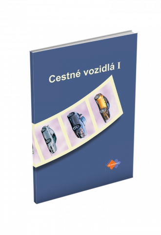 CESTNÉ VOZIDLÁ I pre 1. – 3. ročník stredných dopravných škôl CESTNÉ VOZIDLÁ I pre 1. – 3. ročník stredných dopravných škôl
