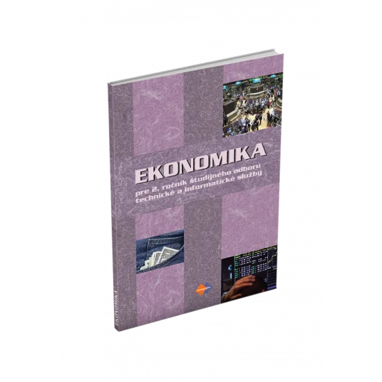 EKONOMIKA pre 2. ročník študijného odboru technické a informatické služby