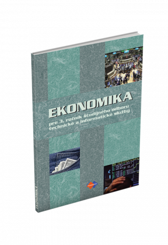 EKONOMIKA pre 3. ročník študijného odboru technické a informatické služby EKONOMIKA pre 3. ročník študijného odboru technické a informatické služby