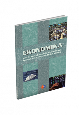 EKONOMIKA pre 3. ročník študijného odboru technické a informatické služby EKONOMIKA pre 3. ročník študijného odboru technické a informatické služby