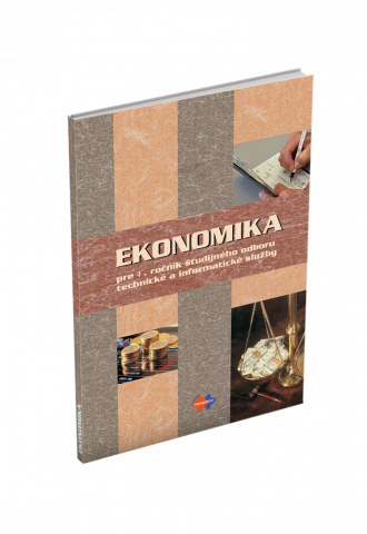 EKONOMIKA pre 4. ročník študijného odboru technické a informatické služby EKONOMIKA pre 4. ročník študijného odboru technické a informatické služby