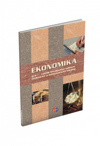EKONOMIKA pre 4. ročník študijného odboru technické a informatické služby EKONOMIKA pre 4. ročník študijného odboru technické a informatické služby