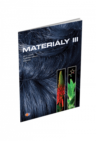 MATERIÁLY pre 3. ročník učebného odboru KADERNÍK MATERIÁLY pre 3. ročník učebného odboru KADERNÍK