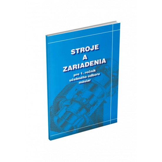 STROJE A ZARIADENIA STROJE A ZARIADENIA