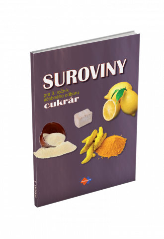 SUROVINY pre 3. ročník učebného odboru CUKRÁR SUROVINY pre 3. ročník učebného odboru CUKRÁR