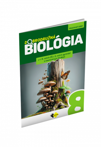 DOBRODRUŽNÁ BIOLÓGIA PRE 8. ROČNÍK ZŠ A 3. ROČNÍK GYMNÁZIÍ S OSEMROČNÝM ŠTÚDIOM