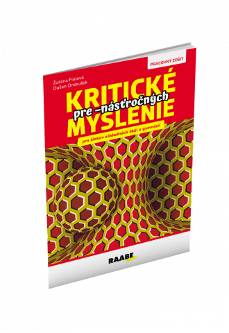 KRITICKÉ MYSLENIE PRE -NÁSŤROČNÝCH KRITICKÉ MYSLENIE PRE -NÁSŤROČNÝCH