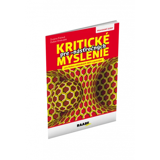 KRITICKÉ MYSLENIE PRE -NÁSŤROČNÝCH