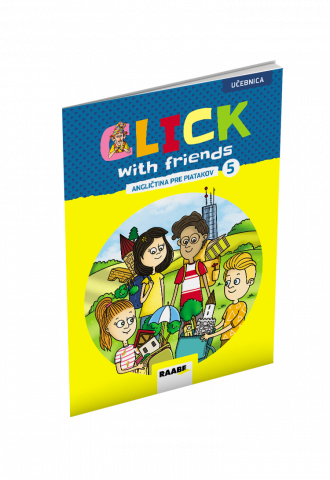 CLICK WITH FRIENDS – ANGLIČTINA PRE PIATAKOV – UČEBNICA