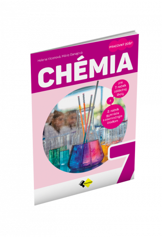 CHÉMIA pre 7. ročník základnej školy a 2. ročník gymnázia s osemročným štúdiom – PRACOVNÝ ZOŠIT