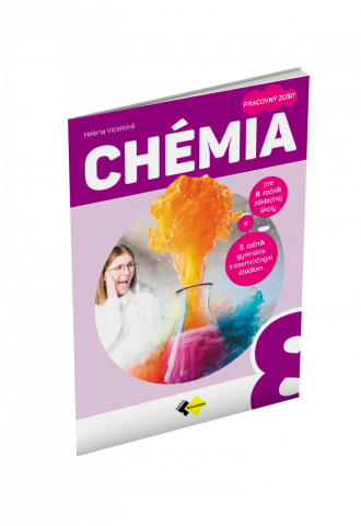 CHÉMIA pre 8. ročník základnej školy a 3. ročník gymnázia s osemročným štúdiom – PRACOVNÝ ZOŠIT