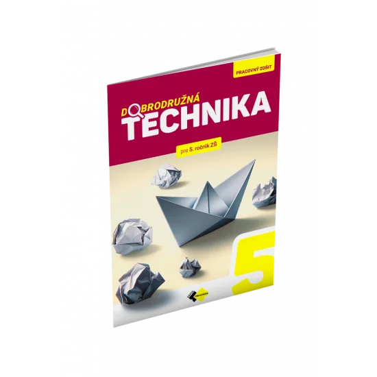 DOBRODRUŽNÁ TECHNIKA PRE 5. ROČNÍK ZŠ