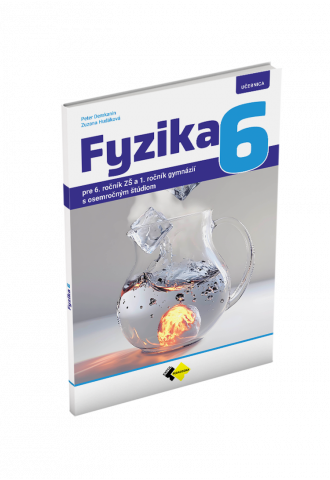 FYZIKA pre 6. ročník základnej školy a 1. ročník gymnázií s osemročným štúdiom