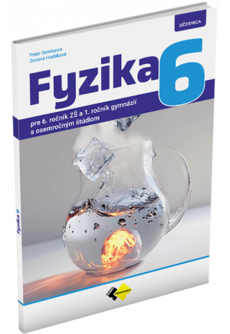 FYZIKA pre 6. ročník základnej školy a 1. ročník gymnázií s osemročným štúdiom