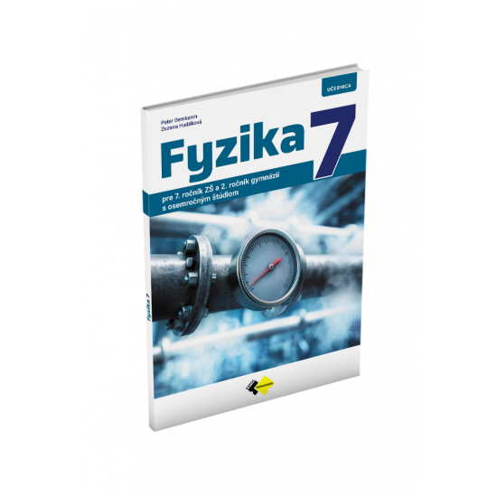 FYZIKA pre 7. ročník základnej školy a 2. ročník gymnázií s osemročným štúdiom
