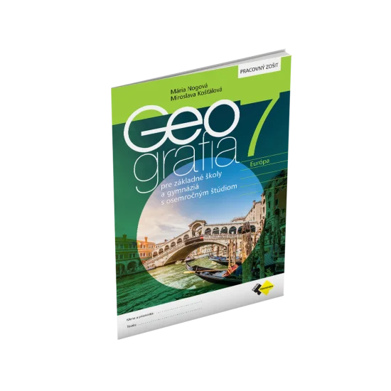 Sdz Geo7 GEOGRAFIA pre 7. ročník ZŠ a osemročné gymnáziá – PRACOVNÝ ZOŠIT - U_0387
