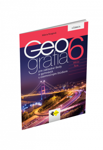 GEOGRAFIA pre 6. ročník ZŠ a osemročné gymnáziá – UČEBNICA GEOGRAFIA pre 6. ročník ZŠ a osemročné gymnáziá – UČEBNICA