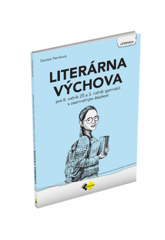 LITERÁRNA VÝCHOVA PRE 8. ROČNÍK ZŠ a 3. ROČNÍK GYMNÁZIÍ S OSEMROČNÝM ŠTÚDIOM